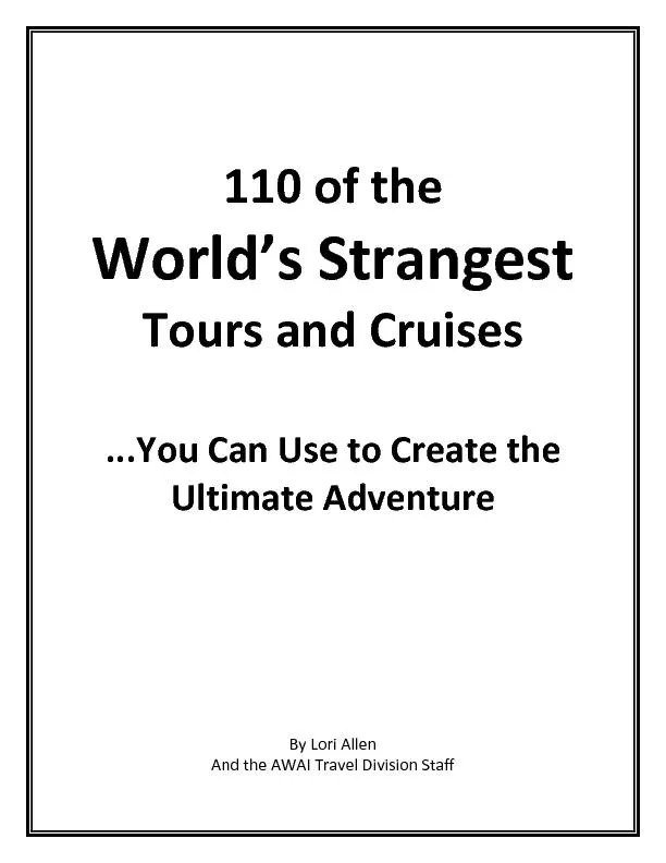 110oftheWorld’sStrangestToursandCruisesAnd the AWAI Travel Divisi