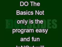 THE BASICS WHAT INNOUT WILL DO The Basics Not only is the program easy and fun InNOut