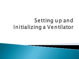 Setting up and Initializing a Ventilator