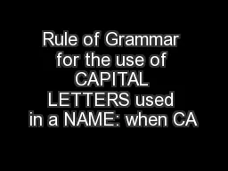 Rule of Grammar for the use of CAPITAL LETTERS used in a NAME: when CA