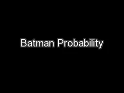 Batman Probability