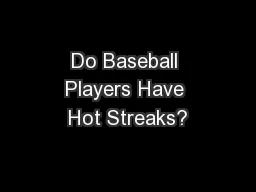 Do Baseball Players Have Hot Streaks?