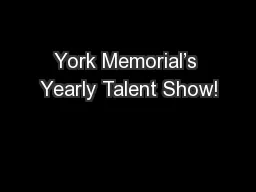 York Memorial’s Yearly Talent Show!