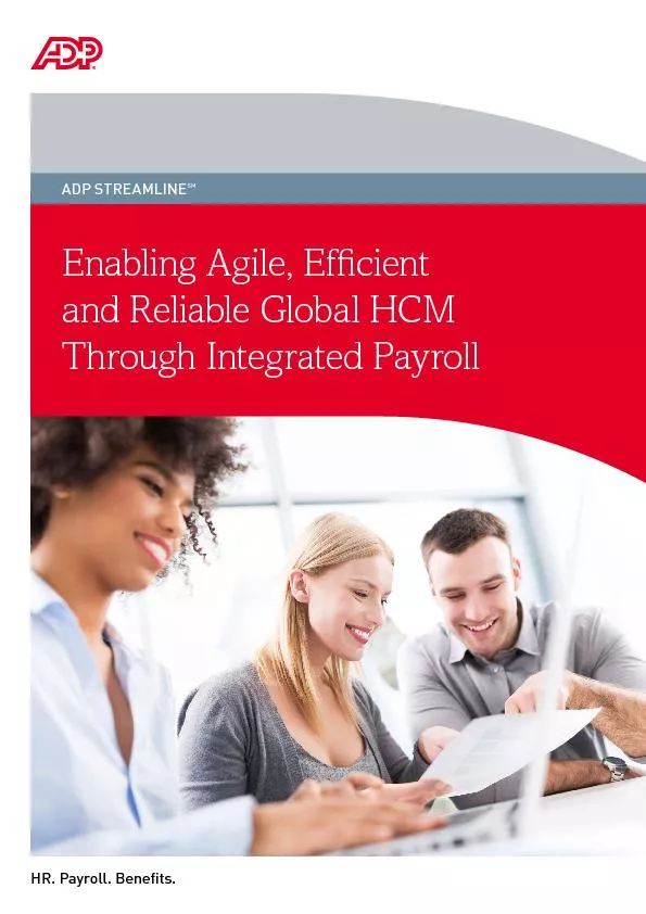ADP STREAMLINEHR. Payroll. Benefits.Enabling Agile, Efcient and Relia