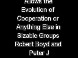Punishment Allows the Evolution of Cooperation or Anything Else in Sizable Groups Robert