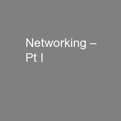 Networking – Pt I
