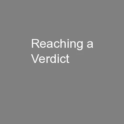 Reaching a Verdict