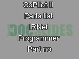 Installing CoPilot II Parts list IRNet Programmer Part no