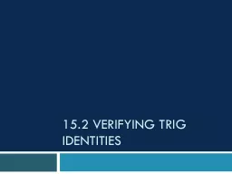 15.2 Verifying Trig Identities