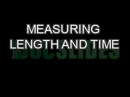 MEASURING LENGTH AND TIME
