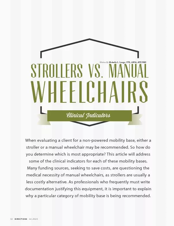 WheelchairsWritten By Michelle L. Lange, OTR, ABDA, ATP/SMS