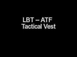 LBT – ATF Tactical Vest