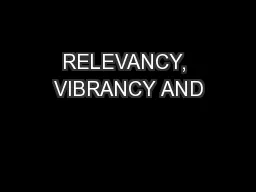 RELEVANCY, VIBRANCY AND
