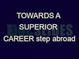 TOWARDS A SUPERIOR CAREER step abroad