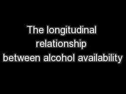 The longitudinal relationship between alcohol availability