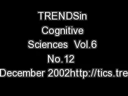 TRENDSin Cognitive Sciences  Vol.6 No.12  December 2002http://tics.tre