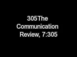 305The Communication Review, 7:305