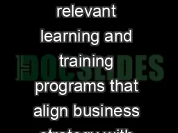 rganizations today are challenged with delivering relevant learning and training programs