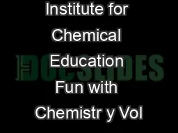 Institute for Chemical Education Fun with Chemistr y Vol