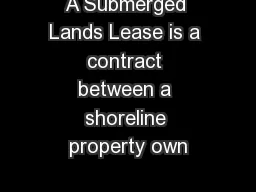A Submerged Lands Lease is a contract between a shoreline property own