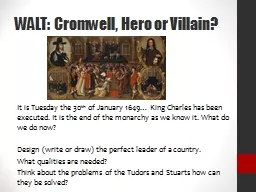 WALT: Cromwell, Hero or Villain?
