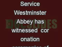 Guide to the Coronation Service Westminster Abbey has witnessed  cor onation ceremonies