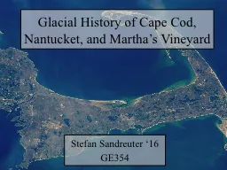Glacial History of Cape Cod, Nantucket, and Martha’s Vine