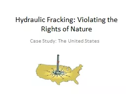 Hydraulic Fracking: Violating the Rights of Nature