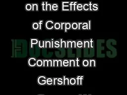 Perspectives on the Effects of Corporal Punishment Comment on Gershoff  George W