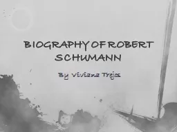 BIOGRAPHY OF ROBERT SCHUMANN