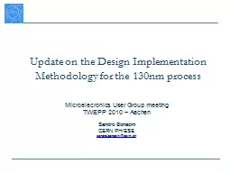 Update on the Design Implementation Methodology for the 130