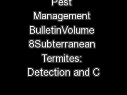 Pest Management BulletinVolume 8Subterranean Termites: Detection and C