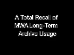 A Total Recall of MWA Long-Term Archive Usage