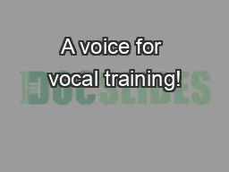 A voice for vocal training!