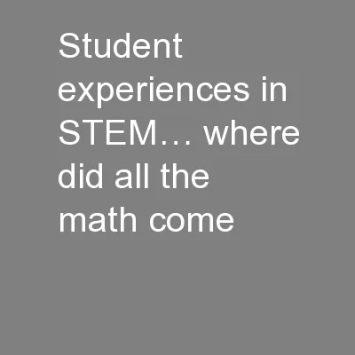 Student experiences in STEM… where did all the math come