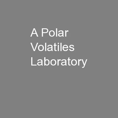 A Polar Volatiles Laboratory