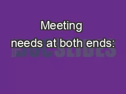 Meeting needs at both ends: