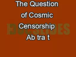 The Question of Cosmic Censorship Ab tra t