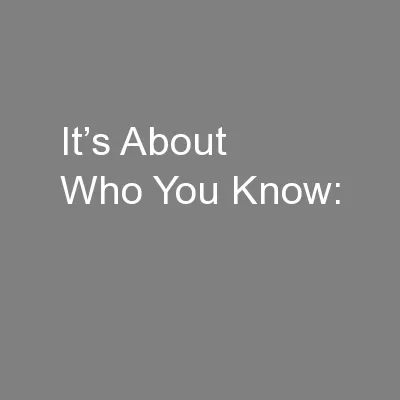 It’s About Who You Know: