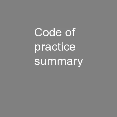 Code of practice summary