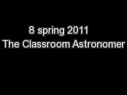 8 spring 2011   The Classroom Astronomer