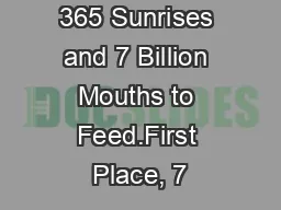 Agriculture:  365 Sunrises and 7 Billion Mouths to Feed.First Place, 7