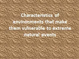 Characteristics of environments that make them vulnerable t