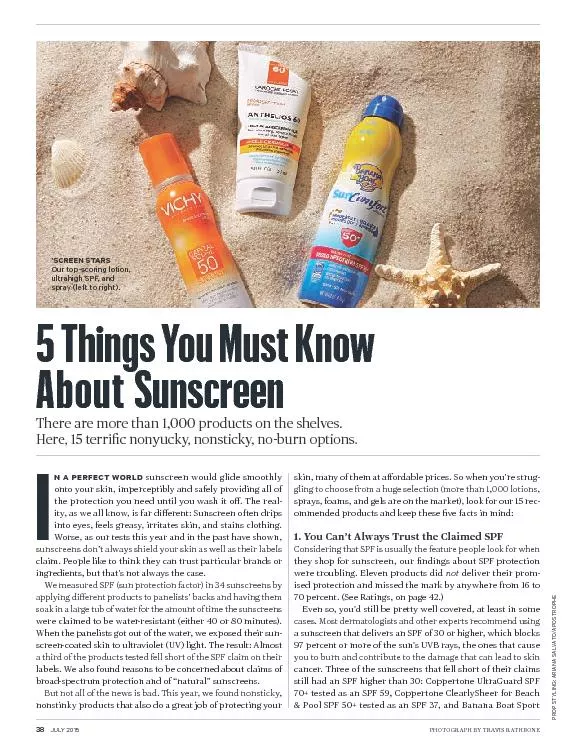 N A PERFECT WORLD sunscreen would glide smoothly onto your skin, imper