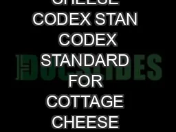 COT TAGE CHEESE CODEX STAN  CODEX STANDARD FOR COTTAGE CHEESE CODEX STAN