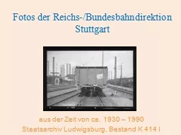 Fotos der Reichs-/Bundesbahndirektion Stuttgart