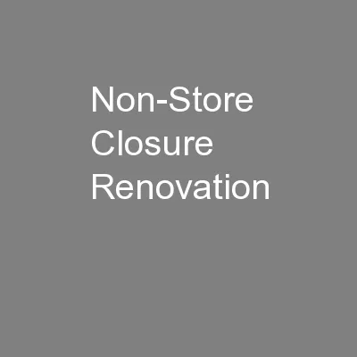 Non-Store Closure Renovation