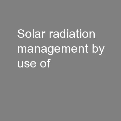Solar radiation management by use of