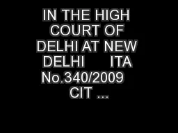 IN THE HIGH COURT OF DELHI AT NEW DELHI      ITA No.340/2009   CIT ...