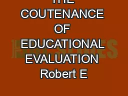 THE COUTENANCE OF EDUCATIONAL EVALUATION Robert E